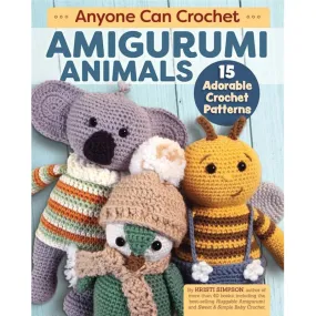 Anyone Can Crochet Amigurumi Animals