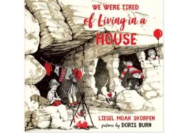 We Were Tired of Living in a House